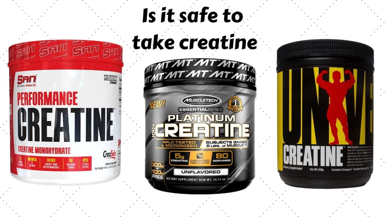 Is it safe to take creatine