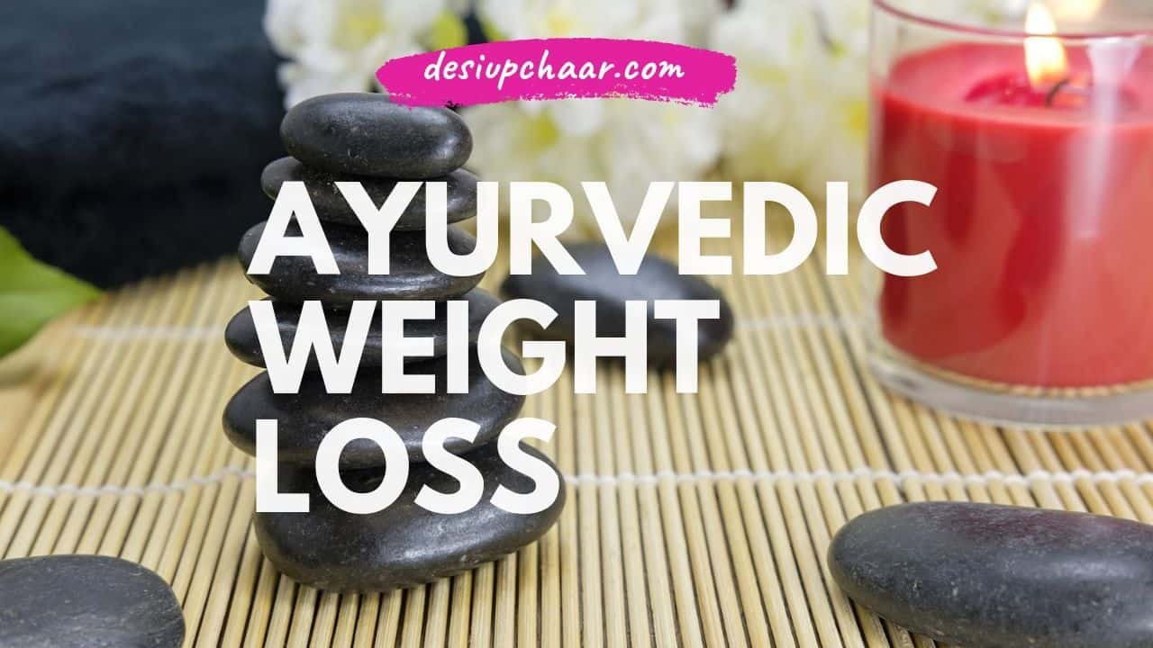 ayurvedic tips of weight loss